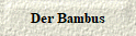 Der Bambus