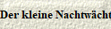 Der kleine Nachtw�chter